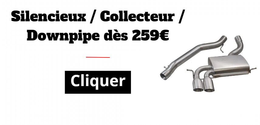 Echappement, silencieux, downpipe , intermédiaires, inox performance